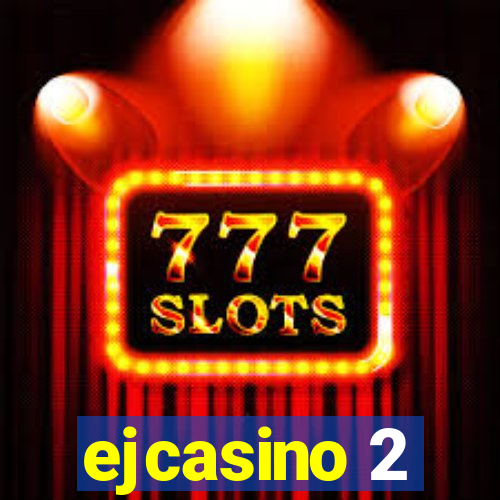 ejcasino 2